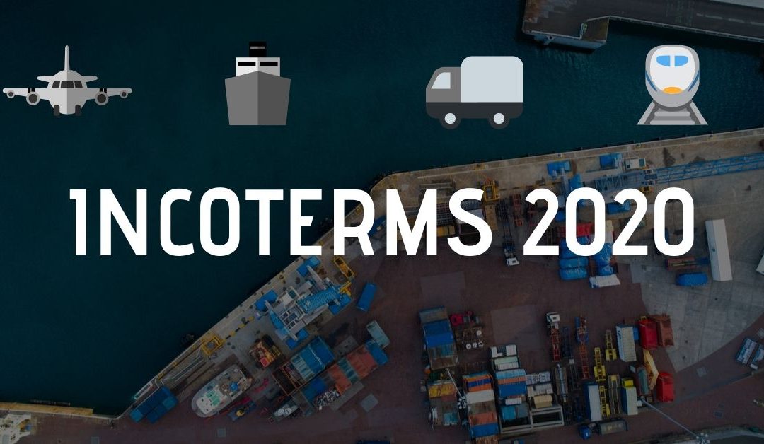 INCOTERMS 2020 Rules to be implemented January 1st 2020